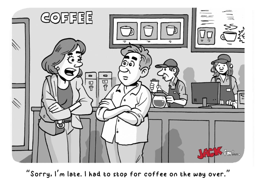 Late for coffee